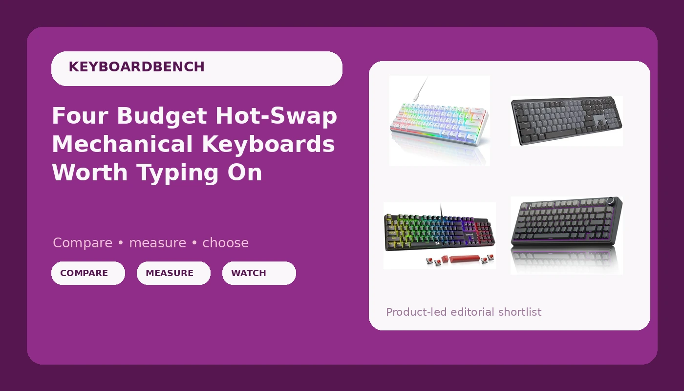 Four Budget Hot-Swap Mechanical Keyboards Worth Typing On
